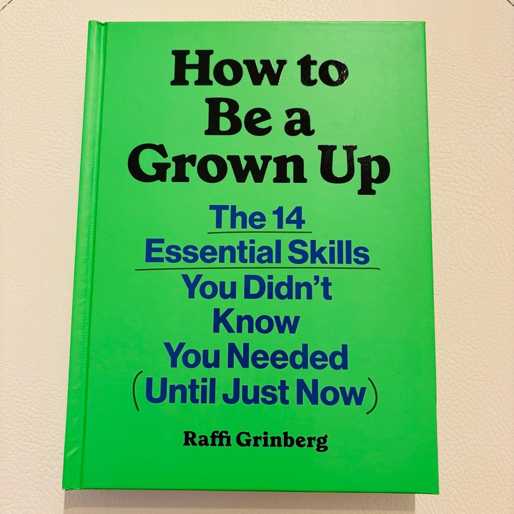 NWOT Hardcover Book How to Be a Grown Up: The 14 Essential Skills You Didn’t